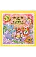 9781894323277: Troubles with Bubbles (New Reader (Pokeweed Press))
