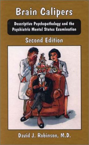 9781894328029: Brain Calipers: Descriptive Psychopathology and the Mental Status Examination