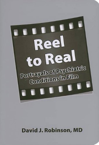 Stock image for Real to Reel: Portrayals of Psychiatric Conditions in Film for sale by ThriftBooks-Atlanta