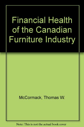 Beispielbild fr Financial Health of the Canadian Furniture Industry zum Verkauf von Revaluation Books