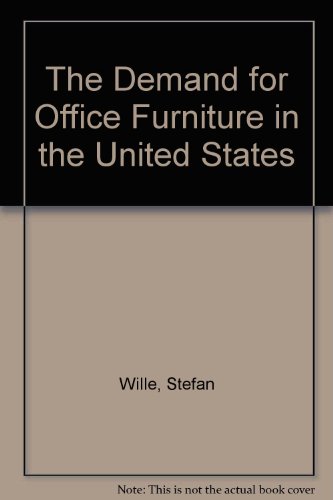 Beispielbild fr The Demand for Office Furniture in the United States zum Verkauf von Revaluation Books