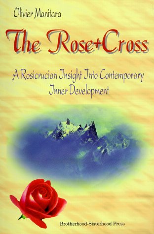 9781894341028: The Rose & Cross: A Rosicrucian Insight into Contemporary Inner Development