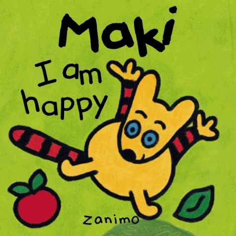 Beispielbild fr Maki: I am Happy zum Verkauf von Bibliomania Book Store