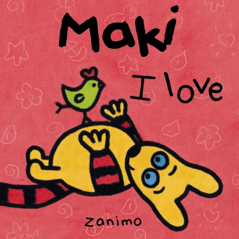 Stock image for Maki: I Love for sale by Bibliomania Book Store