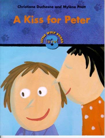 Beispielbild fr A Kiss for Peter ( Little Wolfe Books Level 1 ) zum Verkauf von Oopalba Books