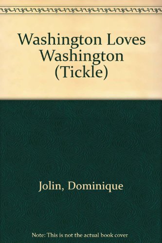 Washington Loves Washington (9781894363624) by Jolin, Dominique