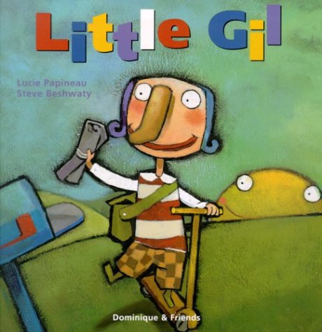Little Gil (9781894363778) by Papineau, Lucie