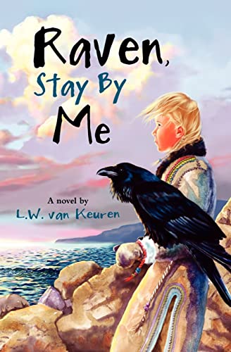 Stock image for Raven, Stay by Me for sale by Better World Books: West