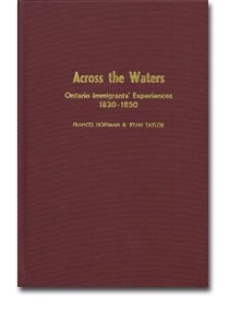Stock image for Across the Waters: Ontario Immigrants' Experiences, 1820-1850 for sale by Writers Den