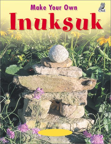 9781894379090: Make Your Own Inuksuk