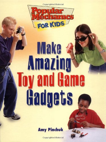 9781894379137: Make Amazing Toy and Game Gadgets (Popular Mechanics for Kids)