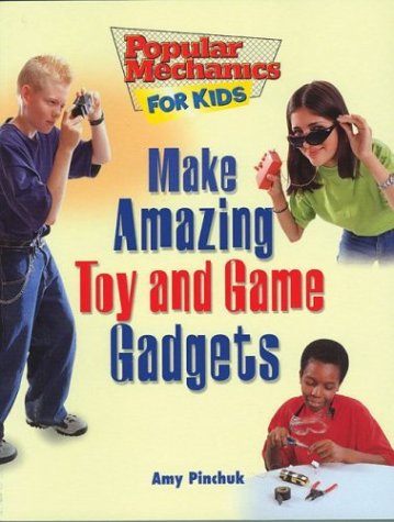 Beispielbild fr Make Amazing Toy and Game Gadgets zum Verkauf von Better World Books