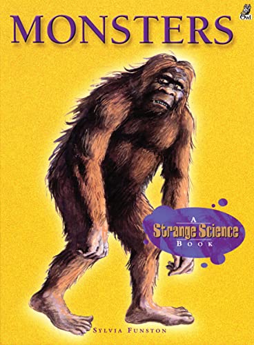 9781894379175: Monsters: A Strange Science Book (Strange Science Books (Owl Hardcover))