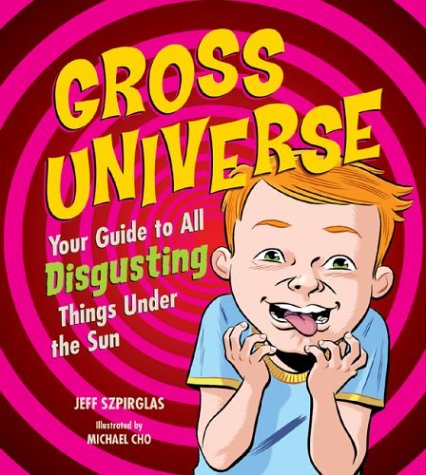 9781894379656: Gross Universe: Your Guide to All Disgusting Things Under the Sun