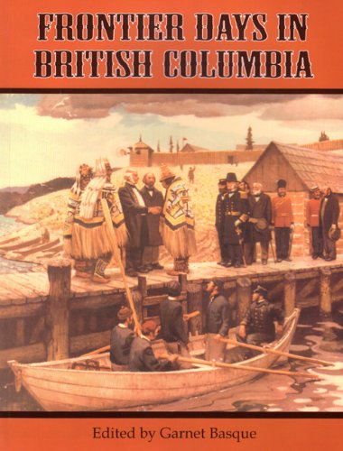 Stock image for Frontier Days in British Columbia for sale by ThriftBooks-Atlanta