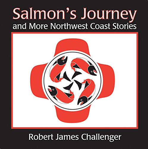 9781894384346: Salmon's Journey: And More Northwest Coast Stories