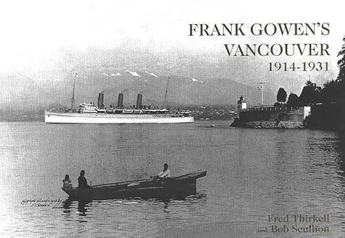 9781894384483: Frank Gowen's Vancouver: 1914-1931