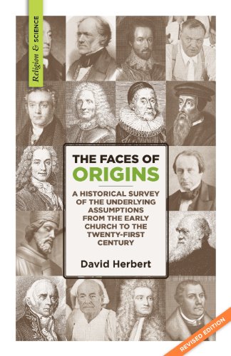 The Faces of Origins: A Historical Survey of the Underlying Assumptions from the Early Church to the Twenty-First Century (9781894400459) by Herbert, David