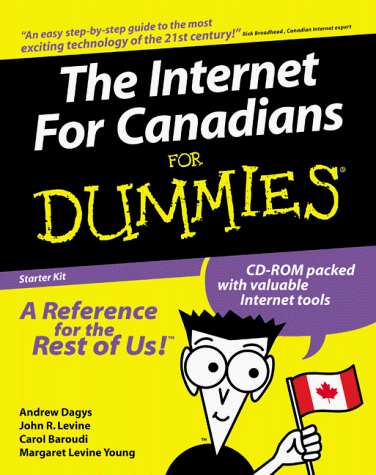 The Internet for Canadians for Dummies (9781894413022) by Dagys, Andrew; Levine, John R.; Baroudi, Carol; Young, Margaret Levine; Levine Young, Margaret