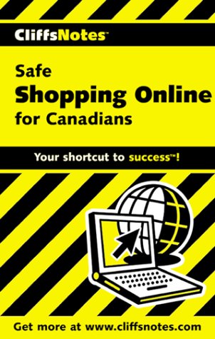 CliffsNotes Safe Shopping Online for Canadians (9781894413251) by Pigeon, Marguerite; Crowder, David A.; Crowder, Rhonda