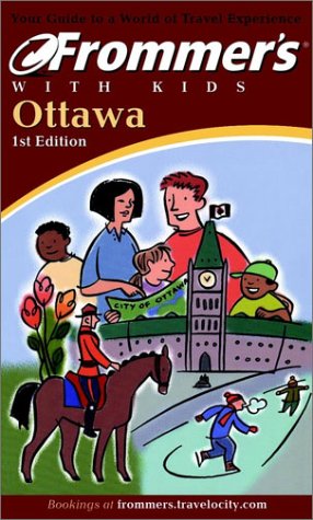 Stock image for Frommer's Ottawa with Kids for sale by ThriftBooks-Dallas