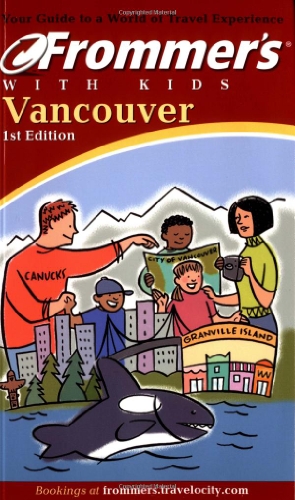 Stock image for Frommer's Vancouver with Kids for sale by Front Cover Books