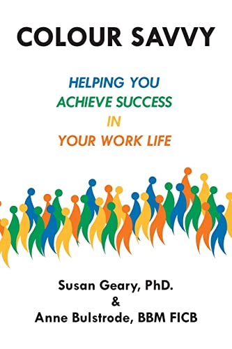 Beispielbild fr Colour Savvy : Helping You Achieve Success in Your Work Life zum Verkauf von Better World Books: West