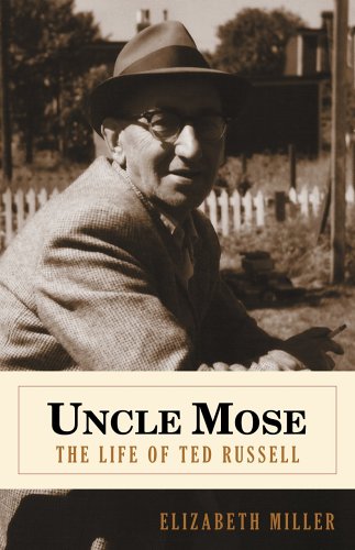 Uncle Mose: The Life of Ted Russell (9781894463607) by Elizabeth Miller