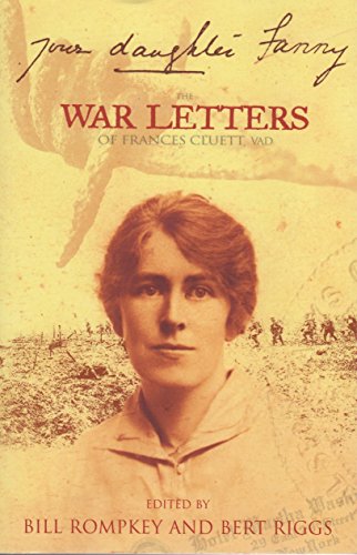 Your Daughter Fanny: The War Letters of Frances Cluett, VAD