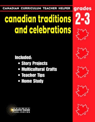 Stock image for CANADIAN TRADITIONS AND CELEBRATIONS for sale by Bay Used Books