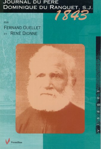 Journal du Père Dominique du Ranquet, missionnaire jésuite en Ontario de 1843 à 1900, de la missi...