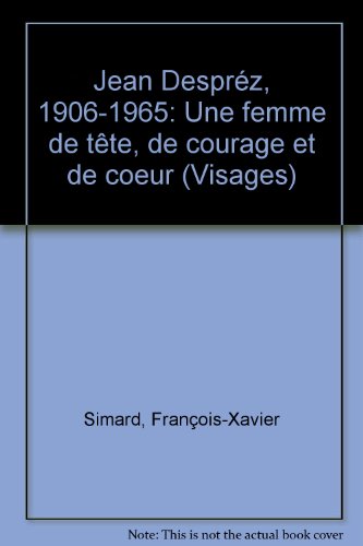 Beispielbild fr Jean Desprz, 1906-1965 : Une femme de tte, de courage et de coeur zum Verkauf von Marko Roy