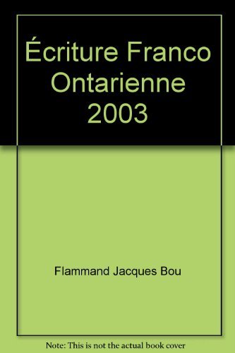 Beispielbild fr Ecriture Franco-Ontarienne 2003 zum Verkauf von Zubal-Books, Since 1961