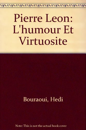 Pierre Léon: Humour et virtuosité