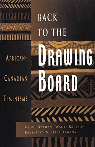 Beispielbild fr Back to the Drawing Board: African-Canadian Feminisms zum Verkauf von ThriftBooks-Atlanta