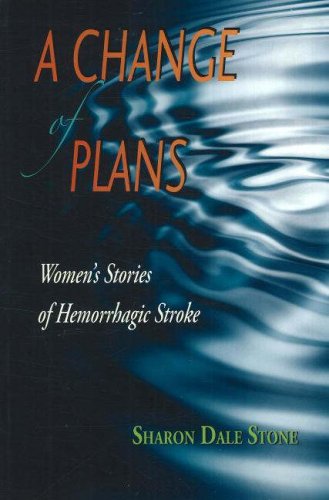 9781894549653: A Change of Plans: Women's Stories of Hemorrhagic Stroke