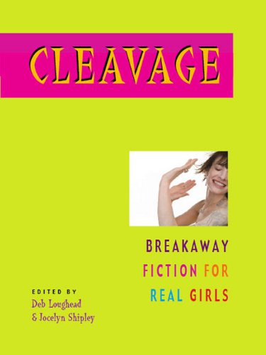 Imagen de archivo de Cleavage: Breakaway Fiction for Real Girls a la venta por Wonder Book