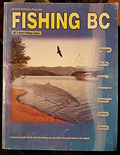 Beispielbild fr Fishing B. C.: The Cariboo: The Cariboo's Most Comprehensive Fishing Guide zum Verkauf von ThriftBooks-Atlanta