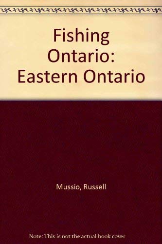 Stock image for Fishing Ontario: Eastern Ontario for sale by ThriftBooks-Atlanta