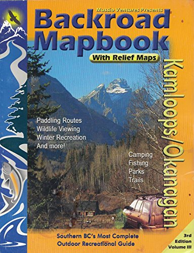 Stock image for Backroad Mapbook : Kamloops/Okanagan for sale by Better World Books: West