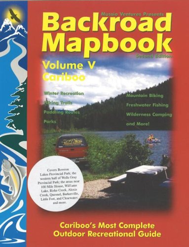 Backroad Mapbook: The Cariboo (9781894556507) by Gordon Soules