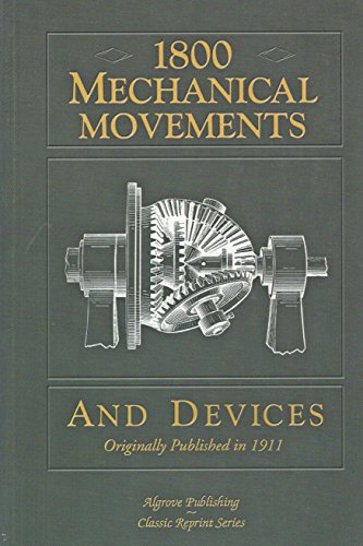 9781894572187: 1800 MECHANICAL MOVEMENTS AND DEVICES