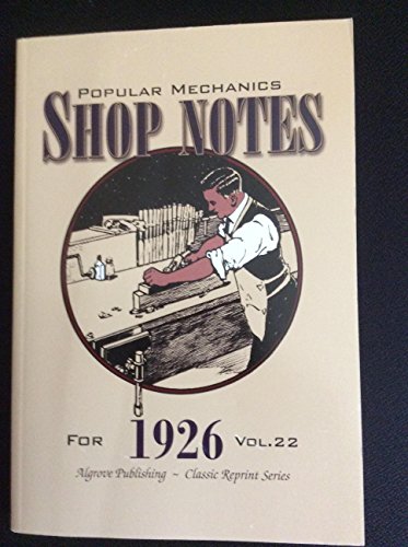 Beispielbild fr Popular Mechanics Shop Notes For 1926 Vol. 22 zum Verkauf von Books From California