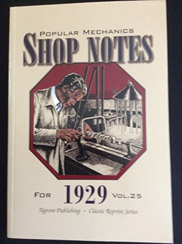 Beispielbild fr Popular Mechanics Shop Notes for 1929 Vol. 25 zum Verkauf von Books From California