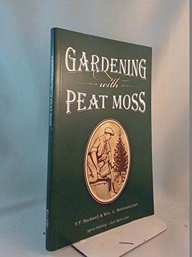 Beispielbild fr Gardening With Peat Moss zum Verkauf von Wonder Book