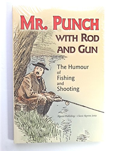 9781894572736: mr--punch-with-rod-and-gun---the-humour-of-fishing-and-shooting
