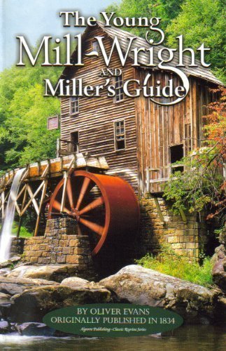 The Young Mill-Wright and Miller's Guide (2005 reprint)