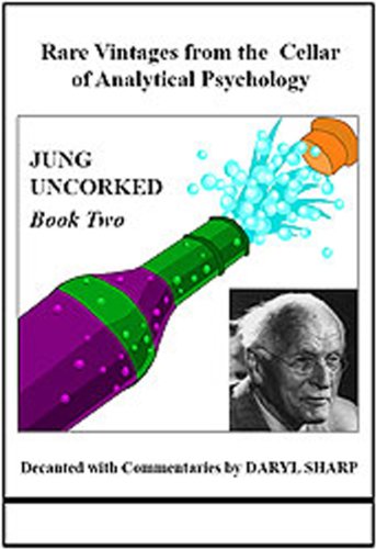 Jung Uncorked Book Two (Studies in Jungian Psychology) (9781894574228) by Daryl Sharp