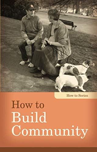 Stock image for How to Build Community for sale by Better World Books: West