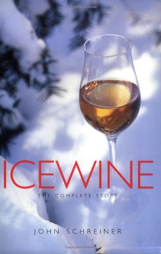 Stock image for Icewine: The Complete Story for sale by SecondSale
